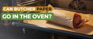 Can Butcher Paper Go in the Oven?